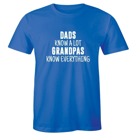 Dad Know A Lot But Grandpas Know Everything Funny Humor DT Adult T-Shirt