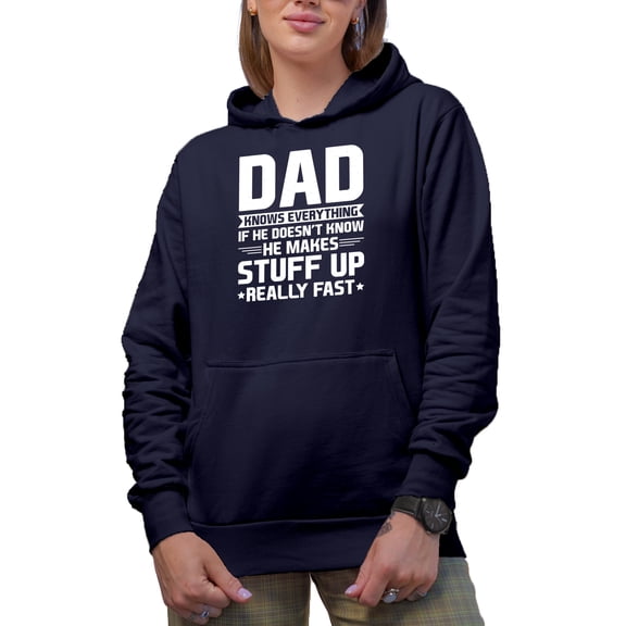Dad Knows Everything - Father's Day or Dad's Birthday, Navy Blue Hooded Sweatshirt or Hoodie, Medium