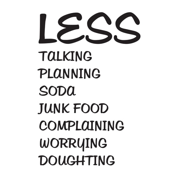 Dad Less talking planning soda Encouraging Quotes & Sayings Wall Decal Decoration Less Worrying Quote Wall Art Mural Decor Lasts Years and Easily Removable - Size: 28 In(W) x 40 In(H)