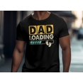 Dad Loading TShirt, Funny Fatherhood Shirt, Parenting Tee, New Dad