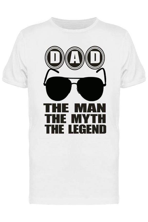 Dad, Man Myth And Legend T-Shirt Men -Image by Shutterstock, Male Small
