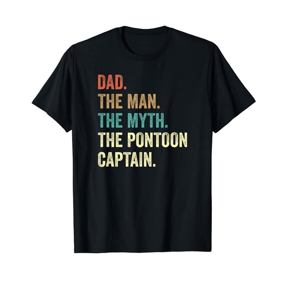 Dad Man Myth Pontoon Captain Funny Pontoon For Men T-Shirt