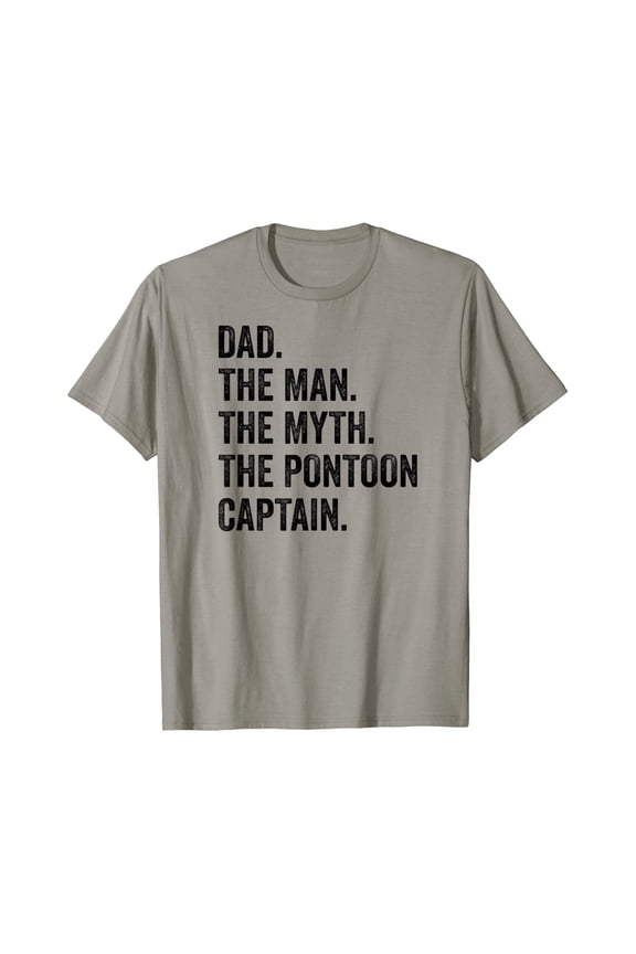 Dad Man Myth Pontoon Captain I Funny Daddy Pontoon T-Shirt