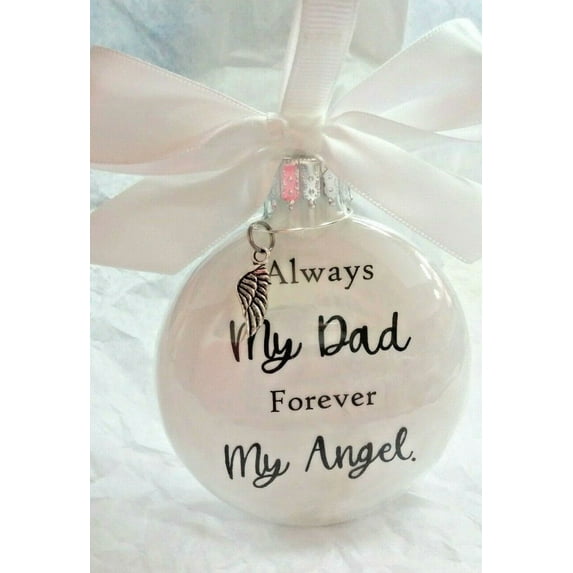 Dad Memorial Ornament Sympathy Gift in Memory of Father Keepsake Bereavement Display Always My Dad Forever My Angel