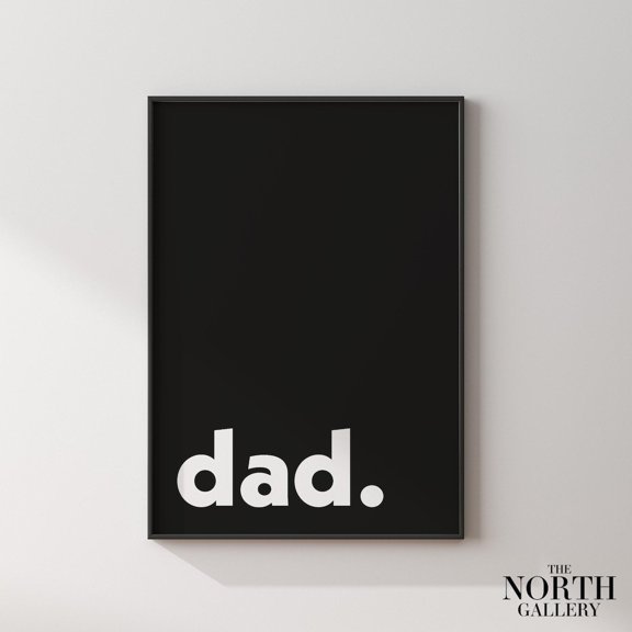 Dad Minimal Black White Typography Wall Art Decor Unframed Paper Print