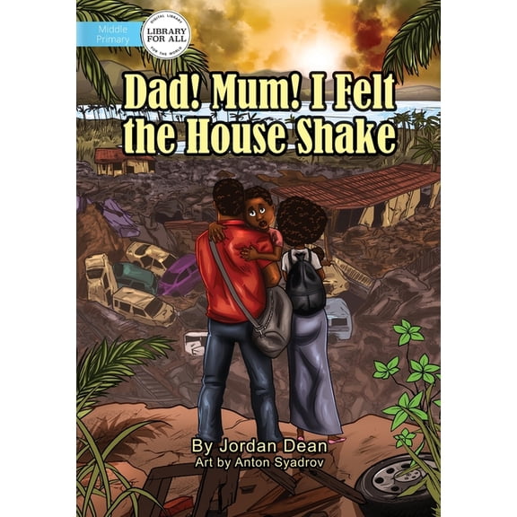 Dad! Mum! I Felt The House Shake!, (Paperback)