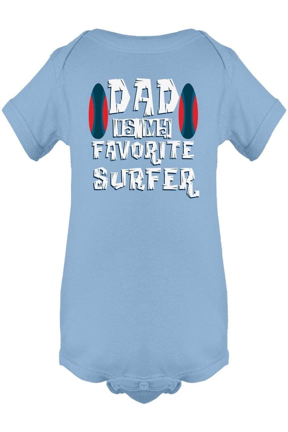 Dad, My Favorite Surfer Bodysuit Infant -Image by Shutterstock, Newborn