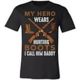 thumbnail image 1 of Dad My Hero Wears a Hunting Boot Hunter T-Shirt, 1 of 4