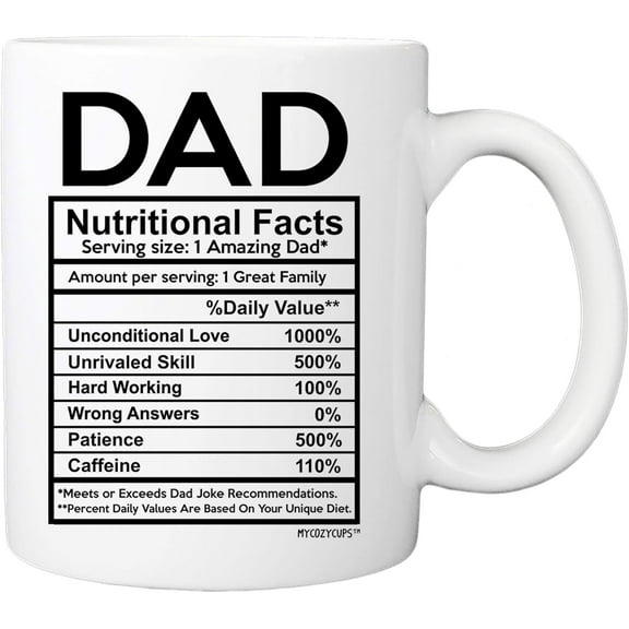 Dad Nutritional Facts Label Coffee Mug - 11oz Ceramic Cup for Papa, Daddy, Stepdad, Fathers day - Birthday, Christmas, Valentines Day from Daughter, Son