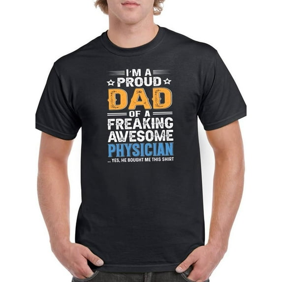 Dad Of An Awesome Physician T-Shirt Men -Image by Shutterstock, Male 5X-Large