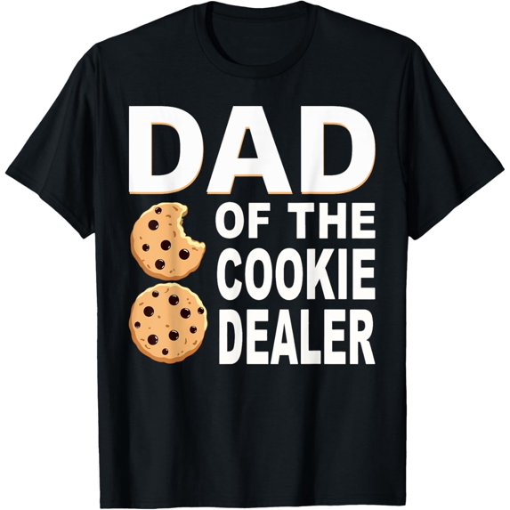 Dad Of Cookie Dealer Cookies Bakery Funny Baker Cookie Lover T-Shirt