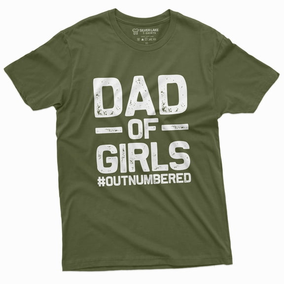 Dad Of Girls Mens Funny Father'S Day Birthday Tee Shirt For Him Daughters Daddy T-Shirt For Men Unique Gift Idea For Men (3X-Large Military Green)