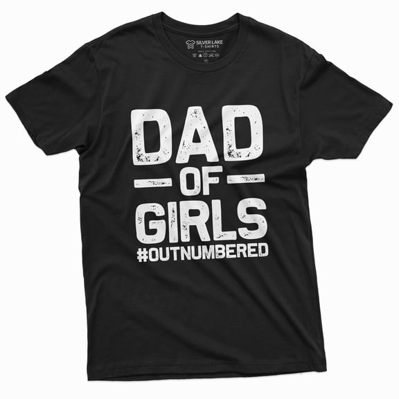 Dad Of Girls Mens Funny Father'S Day Birthday Tee Shirt For Him Daughters Daddy T-Shirt For Men Unique Gift Idea For Men (Medium Black)