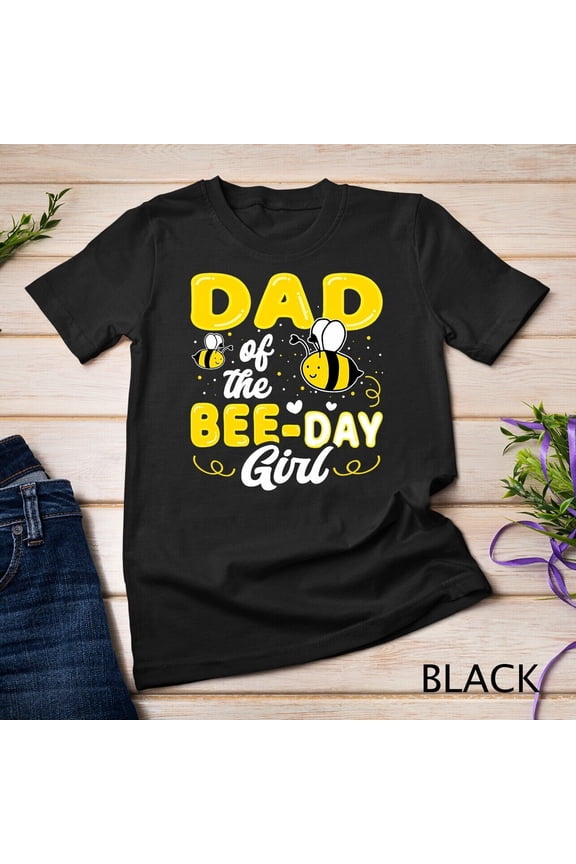 Dad Of The Bee Day Girl Hive Party Matching Birthday Sweet Unisex T-shirt