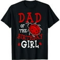 thumbnail image 1 of Dad Of The Birthday Girl Ladybug Bday Party Celebration T-Shirt, 1 of 5