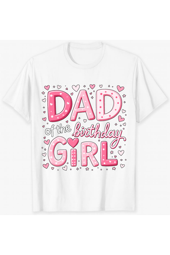 Dad Of The Birthday Girl Pink Hearts And Stars Design Short Sleeve T-Shirt For Women Men Party Celebration Summer Gift For Father