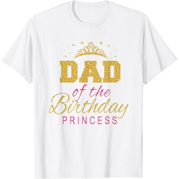 Dad Of The Birthday Princess Girls Party T-Shirt100% cotton