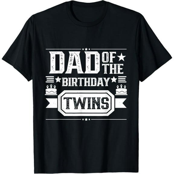 Dad Of The Birthday Twins Cute Twin Celebrate Father Daddy T-Shirt