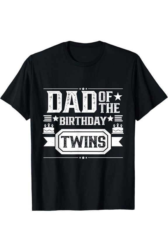 Dad Of The Birthday Twins Cute Twin Celebrate Father Daddy T-Shirt