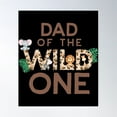 thumbnail image 1 of Dad Of The Wild One Animal Safari 1St Birthday Theme Family Poster Wall Art, Modern Wall Decor For Living Room Bedroom, 16x24 UNFRAMED, 1 of 3