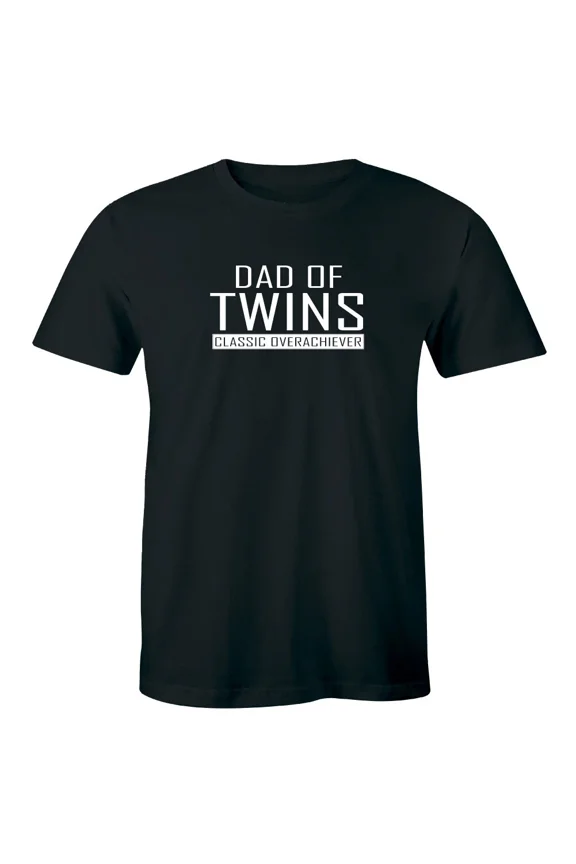 Dad Of Twins Overachiever Funny Fatherhood Double Trouble Gift Unisex T-Shirt ,up to size 5XL