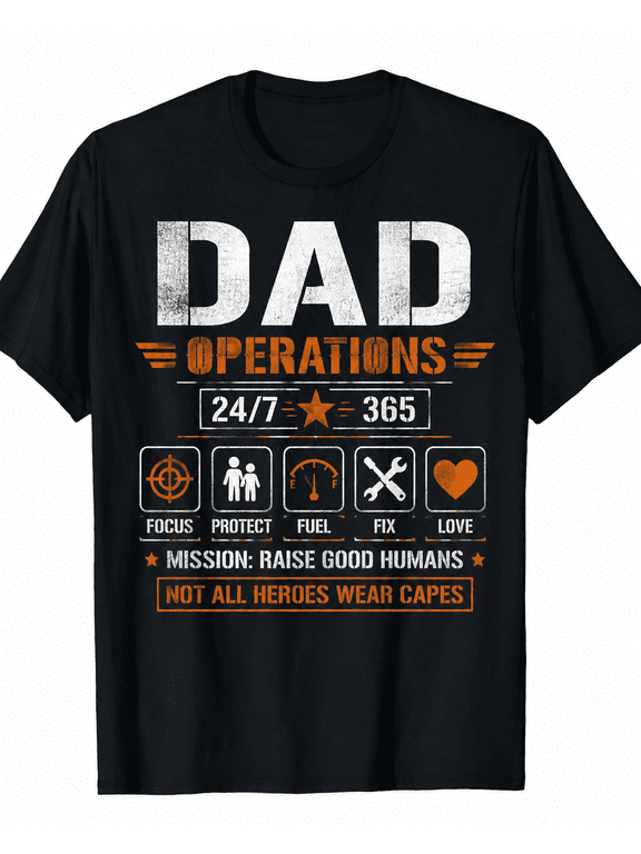 Dad Operations Graphic T-Shirt – Funny Fatherhood 24/7 365 Military Style Dad Life Tee for Men