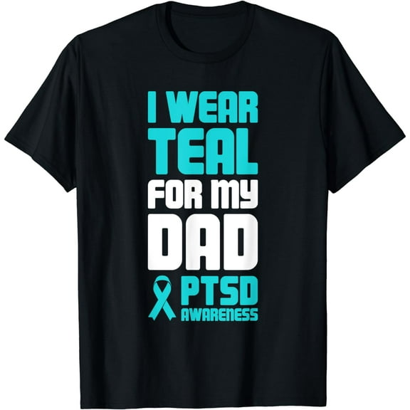 Dad | Post Traumatic Stress PTSD Awareness T-Shirt