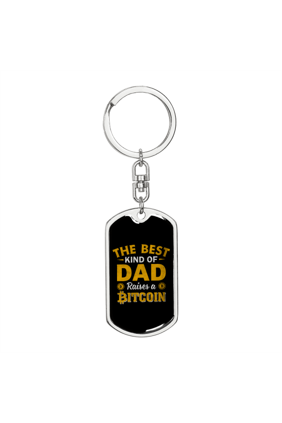 Dad Raises a Bitcoin Crypto Stainless Steel or 18k Gold Premium Swivel Dog Tag Keychain