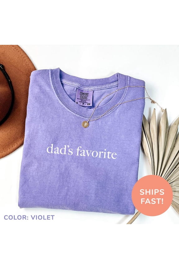 Dad’S Favorite Shirt, Daddy’S Favorite Daughter Shirt, Favorite Child Shirt, Oldest Daughter Shirt For Daughter