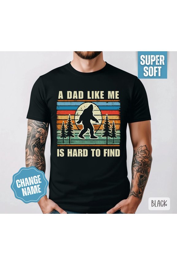 Dad Sasquatch Shirt, Grandpa Tshirt, Father's Day, New Dad Shirt, Daddy Graphic Tee, Cotton DTG Print, for Him, for Dad All Size S-5Xl