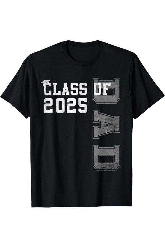 Dad Senior 2025 Proud Dad Of A Class Of 2025 Graduate Father T-Shirt
