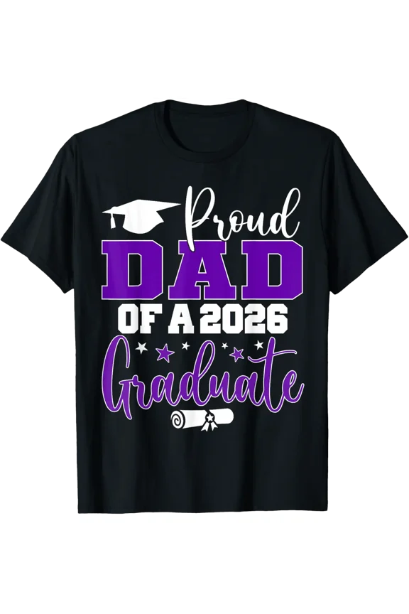 Dad Senior 2026 Proud Dad Of A Class Of 2026 Graduate T-Shirt All Size S-5Xl
