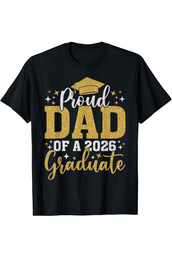 Dad Senior 2026 Proud Dad of A Class of 2026 Graduate T-Shirt