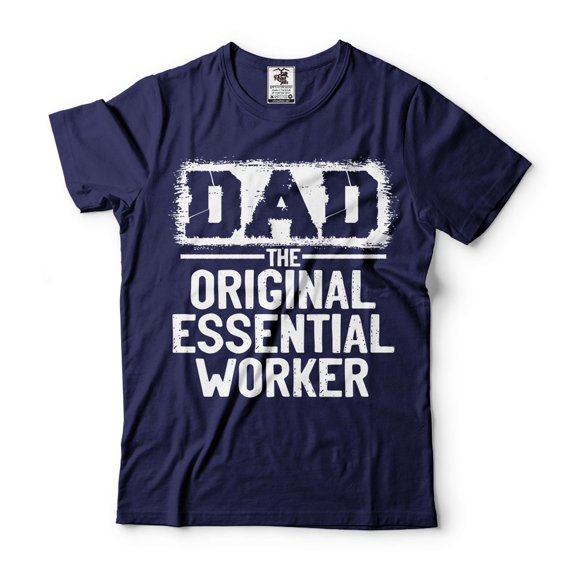 Dad Shirt The Original Essential Worker Shirt Fathers Day Gift Tee Funny Dad Shirt Dad Gifts (4X-Large Navy Blue)