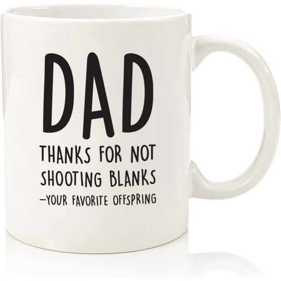 Dad, Shooting Blanks Funny Coffee Mug - Unique Fathers Day Gift's for Dad - Best Dad Gifts from Son, Daughter, Kids - Cool Gag Birthday Present Ideas for Men, Father, Man, Guys, Him - Fun Novelty Cup