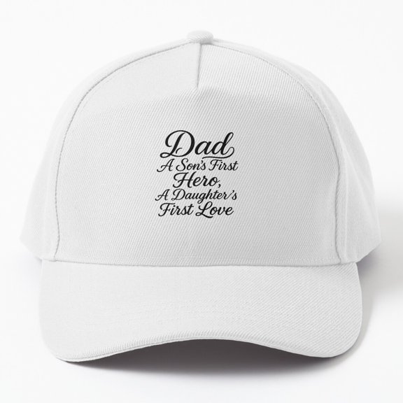 Dad Son's First Hero Baseball Cap, Daughter's First Love Sentimental Family Design, Hat