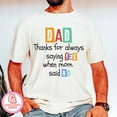 thumbnail image 1 of Dad T-shirt,thanks for always saying YES when mom said NO Shirt,dad sublimation,father Shirt TH290516, 1 of 5