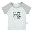 thumbnail image 1 of My Dad Taught Me Fun Stuff Funny T shirt For Baby, Newborn Babies T-shirts, Infant Tops, 0-24M Kids Graphic Tees Clothing (Short Gray Raglan T-shirt, 18-24 Months), 1 of 4