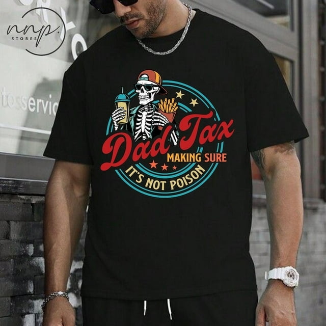Dad Tax Comfort Color Tshirt Funny Father’s Day Shirt, Poison Tester