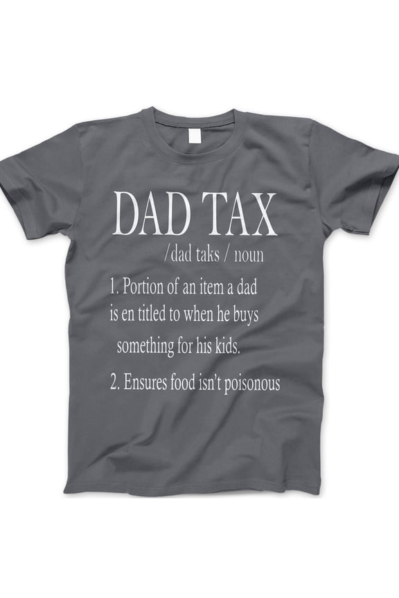 Dad Tax Definition T-Shirt – Funny Fatherhood Graphic Tee for Men, Portion of Kids’ Food Joke Shirt, Dad Gift for Father’s Day, Casual Dad Joke T-Shirt, Food Humor Tee