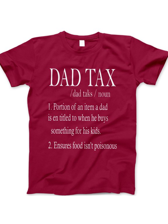 Dad Tax Definition T-Shirt – Funny Fatherhood Graphic Tee for Men, Portion of Kids’ Food Joke Shirt, Dad Gift for Father’s Day, Casual Dad Joke T-Shirt, Food Humor Tee