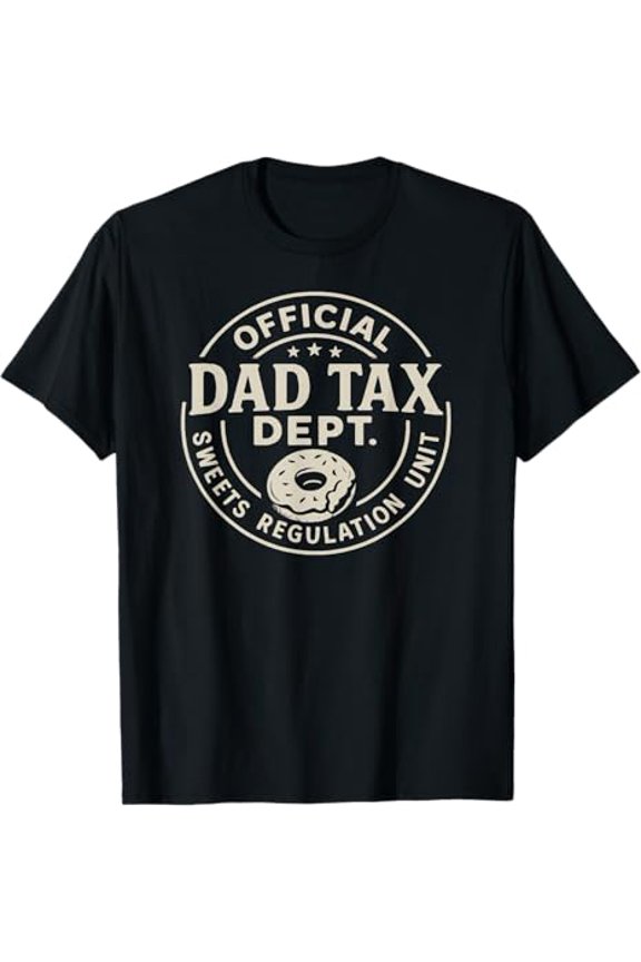 Dad Tax Dept A Funny Donut And Papa And Daddy And Fathers Unisex T-Shirt up to 5XL
