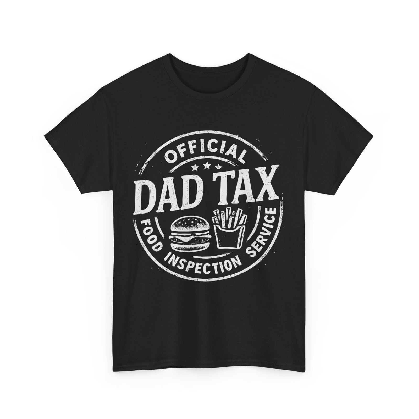 Dad Tax Food Inspection Father's Day T-Shirt - Walmart.com