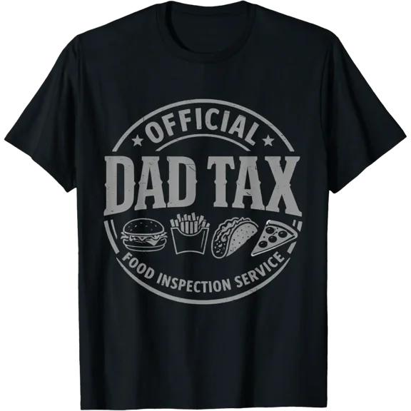 Dad Tax Food Inspection Service Dad Papa T-Shirt
