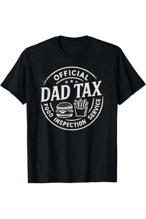 Dad Tax Funny Father's Day Quote For Papa Daddy And Dad Humor Design New Unisex T-Shirt, up to size 5xl