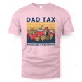 Dad Tax Making Sure Its Not Poison Humor Retro Fathers Day