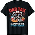 thumbnail image 1 of Dad Tax Making Sure It’s Not Poison Funny T-Shirt Tee, 1 of 4