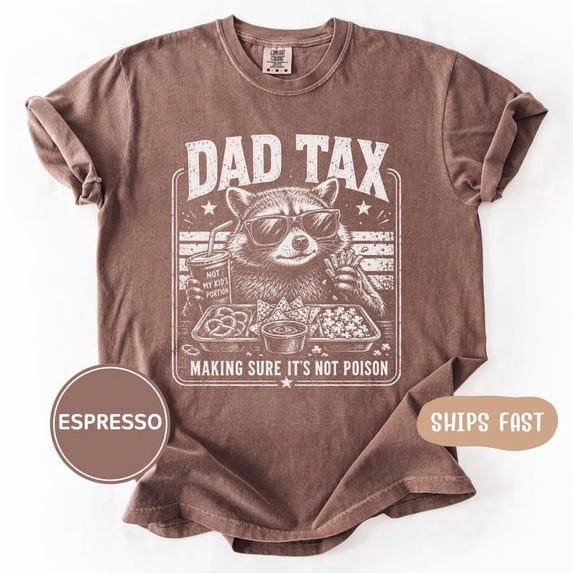 Dad Tax Raccoon T-Shirt, Gift For Funny Dad Shirt, Snack Tax Tee