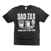 Dad Tax Shirt making sure it's not poison shirt funny dad shirts father's day gifts dad father tees