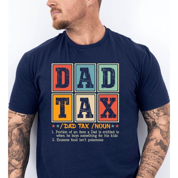 Dad Tax T-Shirt, Dad For Season
